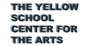 Yellow School Center for the Arts